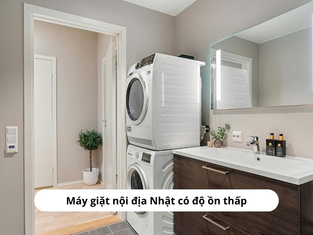 Máy giặt nội địa Nhật có độ ồn thấp