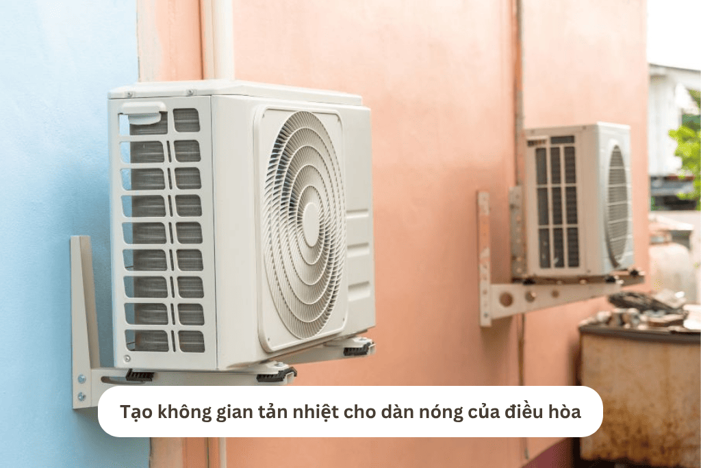 Tạo không gian tản nhiệt cho dàn nóng