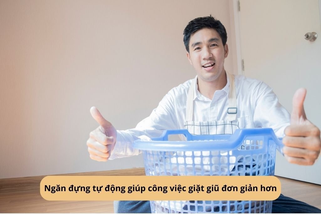 Ngăn đựng tự động giúp công việc giặt giũ đơn giản hơn