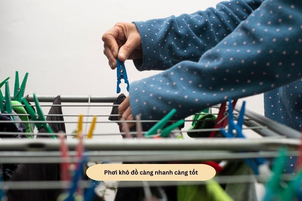 Phơi khô đồ càng nhanh càng tốt